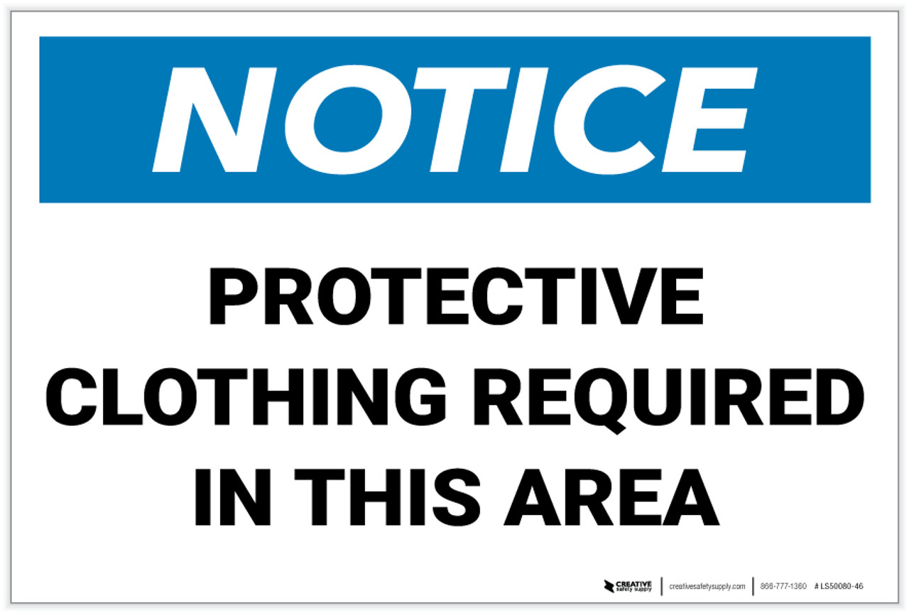 Notice: Protective Clothing Required In ...